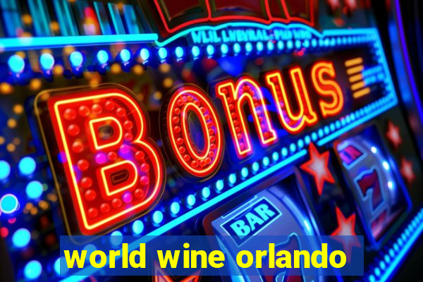 world wine orlando